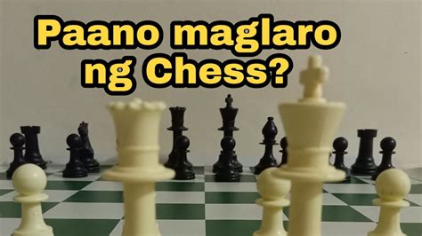 Paano Maglaro ng Chess .